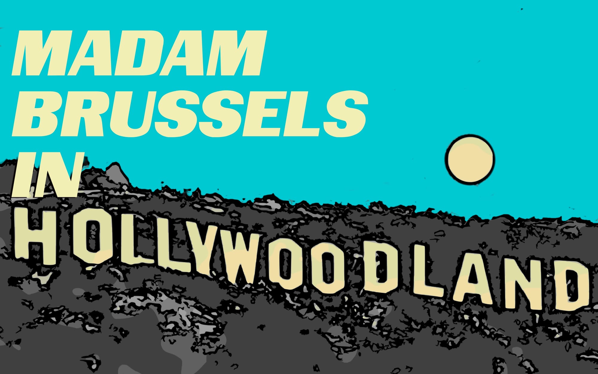 Madam Brussels In Hollywoodland